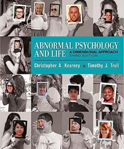 Abnormal Psychology and Life 3rd Edition by Christopher A. Kearney