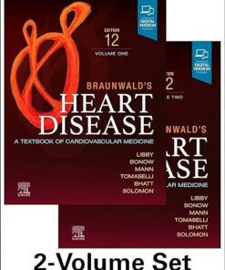 Braunwald's Heart Disease, 2 Vol Set: A Textbook of Cardiovascular Medicine 12th Edition
