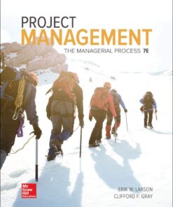 Project Management  The Managerial Process 7th Edition by Erik Larson