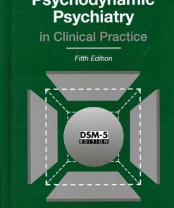 Psychodynamic Psychiatry in Clinical Practice 5th Edition