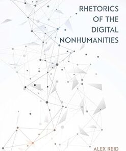 Rhetorics of the Digital Nonhumanities