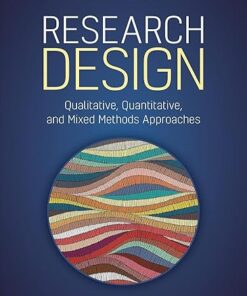 Research Design Qualitative, Quantitative, and Mixed Methods Approaches Sixth Edition