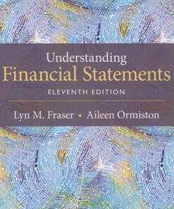 Understanding Financial Statements 11th Edition by Lyn M. Fraser