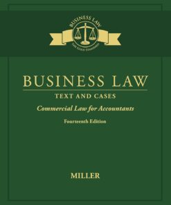 Business Law Text & Cases - Commercial Law for Accountants 14th Editio Roger LeRoy Miller