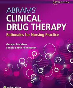 Abrams' Clinical Drug Therapy Rationales for Nursing Practice (Geralyn Frandsen, Sandra Smith Pennington) 12TH EDITION
