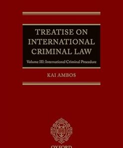 Treatise on International Criminal Law Volume III International Criminal Procedure