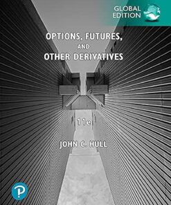 Options, Futures, and Other Derivatives, Global Edition?11th Edition