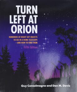 Turn Left at Orion 5th Edition by Guy Consolmagno and Dan M. Davis