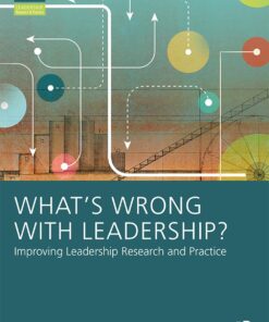 What's Wrong With Leadership Improving Leadership Research and Practice
