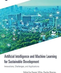 Artificial Intelligence and Machine Learning for Sustainable Development Innovations, Challenges, and Applications