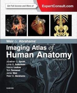 Weir & Abrahams' Imaging Atlas of Human Anatomy 5th Edition by Jonathan D. Spratt MA