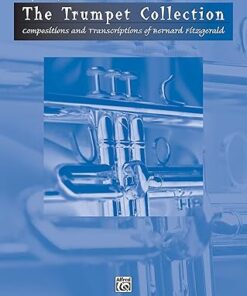 The Trumpet Collection Compositions and Transcriptions of Bernard Fitzgerald