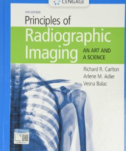Principles of Radiographic Imaging An Art and a Science, 6th Edition