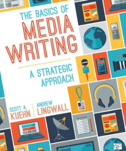 The Basics of Media Writing A Strategic Approach 3rd Edition