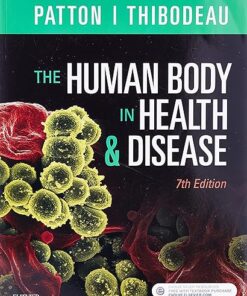 The Human Body in Health & Disease 7th Edition