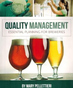 Quality Management Essential Planning for Breweries by Mary Pellettieri