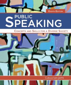 Public Speaking Concepts and Skills for a Diverse Society 8th Edition by Clella Jaffe