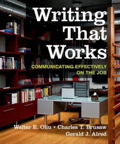 Writing That Works Communicating Effectively on the Job 12th Edition by Walter E. Oliu