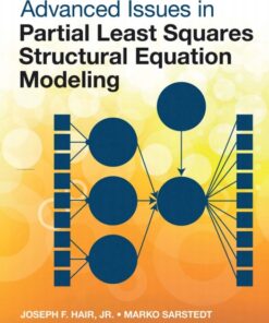 Advanced Issues in Partial Least Squares Structural Equation Modeling Second Edition