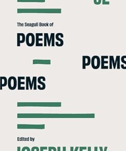 The Seagull Book of Poems fifth Edition by Joseph Kelly