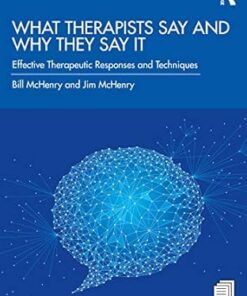 What Therapists Say and Why They Say It 3rd Edition