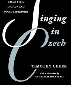Singing in Czech  A Guide to Czech Lyric Diction and Vocal Repertoire