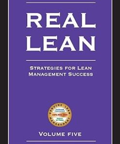 Real Lean Strategies for Lean Management Success (Volume Five)