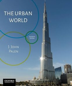 The Urban World 11th Edition by J. John Palen