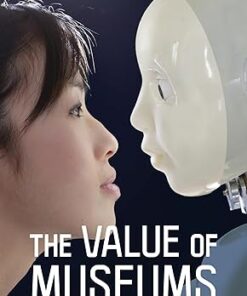 The Value of Museums  Enhancing Societal Well-Being
