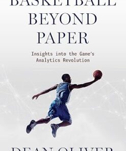 Basketball beyond Paper Insights into the Game's Analytics Revolution