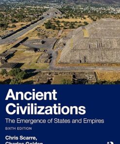 Ancient Civilizations The Emergence of States and Empires 6th Edition